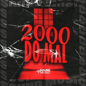 Album 2000 DO MAL (Explicit) oleh MC Marlon PH