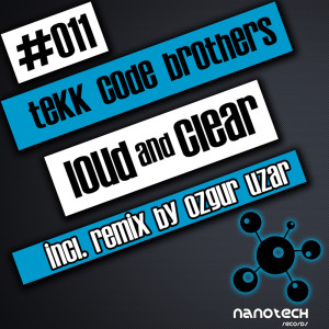 收聽Tekk Code Brothers的Loud And Clear (Ozgur Uzar Remix)歌詞歌曲