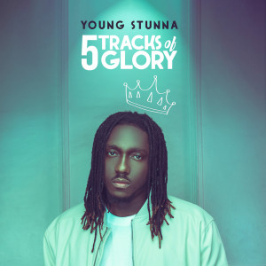 Album 5 Tracks of Glory (Explicit) from Young Stunna