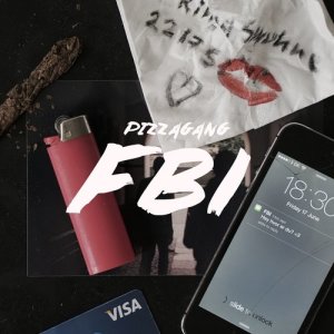 ดาวน์โหลดและฟังเพลง FBI พร้อมเนื้อเพลงจาก Pizzagang