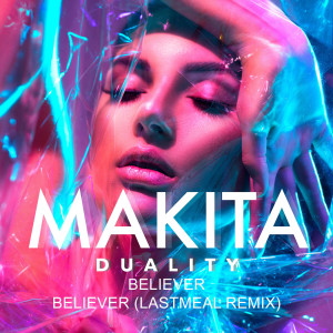 Listen to Believer (Lastmeal Remix) song with lyrics from Makita