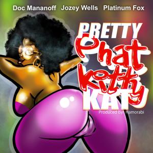 อัลบัม Pretty phat kitty kat (feat. Jozey Wells & Platinum Fox) (Explicit) ศิลปิน Doc Mananoff