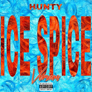 HUNTY的專輯Ice Spice (Versions) [Explicit]