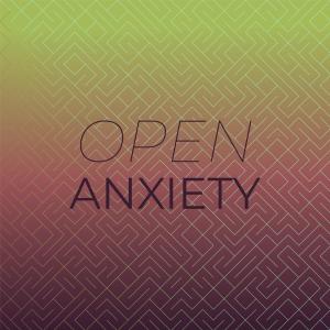 Album Open Anxiety oleh Various Artists