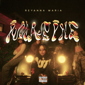 收聽Reyanna Maria的Imagine (Explicit)歌詞歌曲