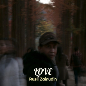 Album Love from Rusli Zainudin