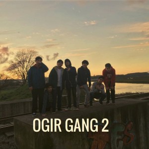 收聽Iancitou的Ogir Gang 2歌詞歌曲