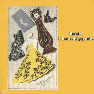 Album Ravel: L'heure Espagnole from Nouvel Orchestre Philharmonique