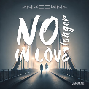 Listen to No longer in Love (Radio Edit) song with lyrics from Anike Ekina