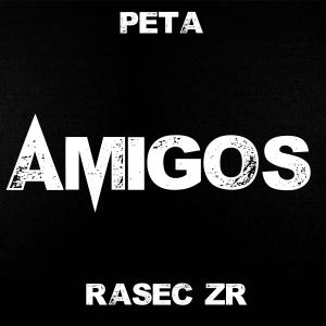 Album Amigos (feat. Rasec ZR) from PETA