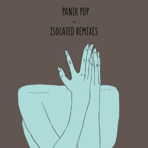 收聽Panik Pop的Isolated (Stil & Bense Remix)歌詞歌曲