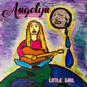 ดาวน์โหลดและฟังเพลง Little Girl (Reprise) พร้อมเนื้อเพลงจาก Angelyn & Blind Innocence
