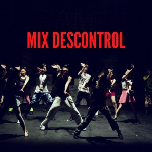 อัลบัม Mix Descontrol ศิลปิน Dance DJ