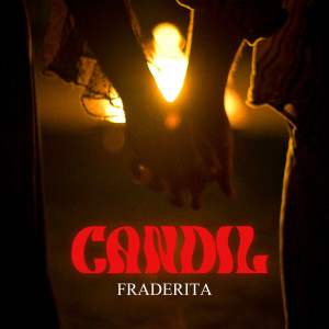 Listen to Candil song with lyrics from Fraderita