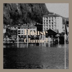 ดาวน์โหลดและฟังเพลง House Channel พร้อมเนื้อเพลงจาก Mhang