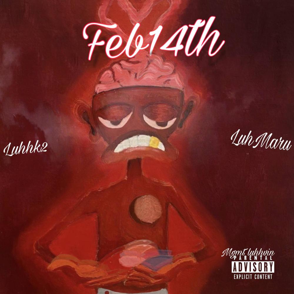 feb 14th (feat. Luhmaru) (Explicit)