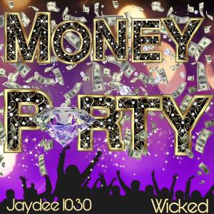 Wicked (Of Ghetto Mafia)的專輯Money Party (feat. Wicked) [Explicit]