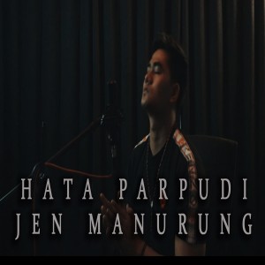 Hata Parpudi dari Jen Manurung