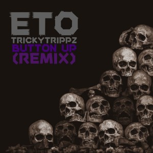 收聽ETO的Button Up (Remix|Explicit)歌詞歌曲