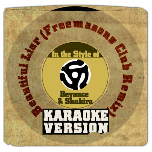 收聽Karaoke - Ameritz的Beautiful Liar (Freemasons Club Remix) [In the Style of Beyonce & Shakira] [Karaoke Version]歌詞歌曲