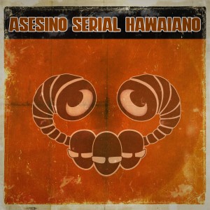 ดาวน์โหลดและฟังเพลง Bananas พร้อมเนื้อเพลงจาก Asesino Serial Hawaiano
