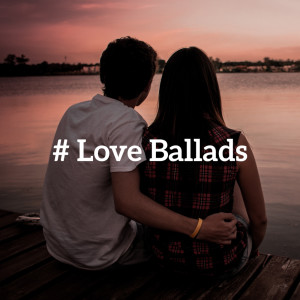 Album # Love Ballads (Romantic & Sensual Jazz Music) oleh Night Music Oasis