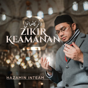 Dengarkan lagu Doa Dijauhkan Dari Ketakutan nyanyian Hazamin Inteam dengan lirik