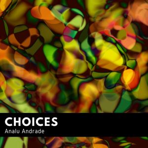 อัลบัม Choices (Extended) ศิลปิน Analu Andrade