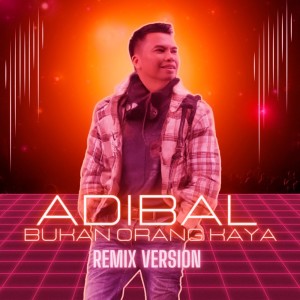 收聽Adibal的Bukan Orang Kaya (Remix)歌詞歌曲