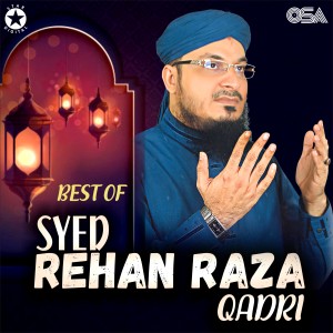 อัลบัม Best of Syed Rehan Raza Qadri ศิลปิน Syed Rehan Raza Qadri