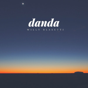 收聽Willy Blasetti的Danda歌詞歌曲