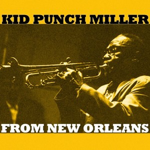 ดาวน์โหลดและฟังเพลง Cool Kind Of Papa พร้อมเนื้อเพลงจาก Kid Punch Miller
