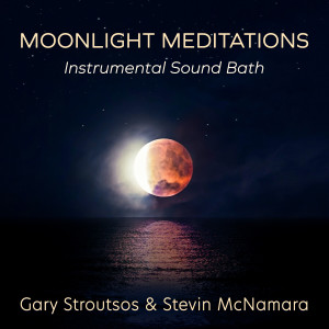 อัลบัม Moonlight Meditations (Instrumental Sound Bath) ศิลปิน Gary Stroutsos