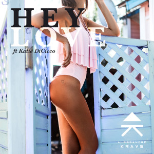 ดาวน์โหลดและฟังเพลง Hey love พร้อมเนื้อเพลงจาก Alessandro Kraus