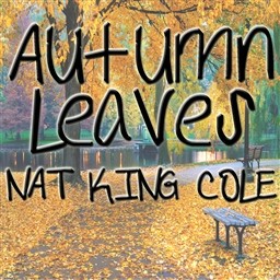 收聽Nat King Cole的Autumn Leaves歌詞歌曲