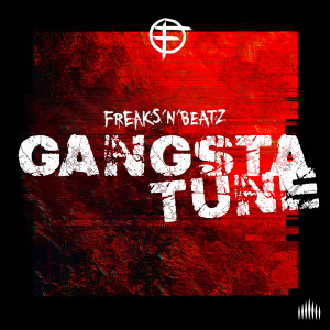 อัลบัม Gangsta Tune ศิลปิน Freaks'n'Beatz