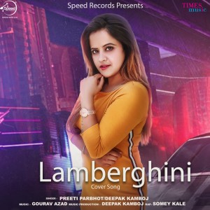 Preeti Parbhot的專輯Lamberghini - Single