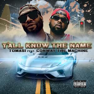 TOMASI的專輯Y'all Know the Name (feat. Conway the Machine) (Explicit)