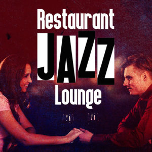 收聽Jazz for Restaurants的Unsuitable歌詞歌曲