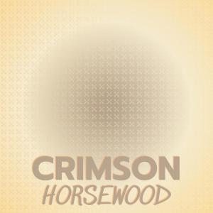 Album Crimson Horsewood oleh Various