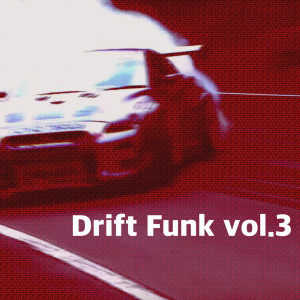 KING 3LDK的專輯Drift Funk vol.3