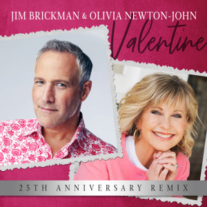ดาวน์โหลดและฟังเพลง Valentine (25th Anniversary Remix) พร้อมเนื้อเพลงจาก Jim Brickman