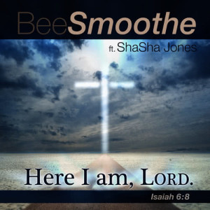 收聽Bee Smoothe的Here I Am Lord歌詞歌曲