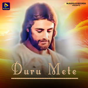 Listen to Duru Mete song with lyrics from Sawan Murmu