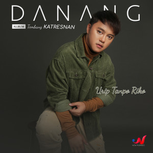 Dengarkan Urip Tanpo Riko (From "Tembang Katresnan") lagu dari Danang dengan lirik