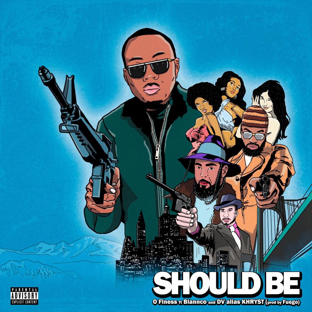 Should Be (feat. Blannco & D.V. Alias Khryst) (Explicit)