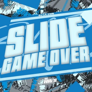 收听DJ LK CWB的Slide Game Over (Explicit)歌词歌曲