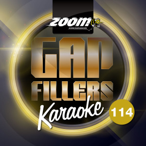 อัลบัม Zoom Karaoke Gap Fillers - Volume 114 ศิลปิน Zoom Karaoke