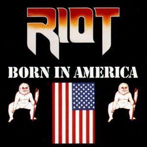 Riot的專輯Born In America