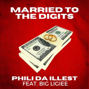 ดาวน์โหลดและฟังเพลง Married to the Digits (feat. Big Ligiee) (Explicit) พร้อมเนื้อเพลงจาก Phili Da Illest